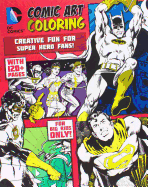 DC Comics Comic Art Coloring: Creative Fun for Super Hero Fans!