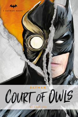 DC Comics Novels - Batman: The Court of Owls: An Original Prose Novel by Greg Cox - Cox, Greg