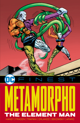 DC Finest: Metamorpho: The Element Man - Haney, Bob, and Orlando, Steve