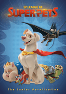 DC League of Super-Pets: The Junior Novelization (DC League of Super-Pets Movie): Includes 8-Page Full-Color Insert!