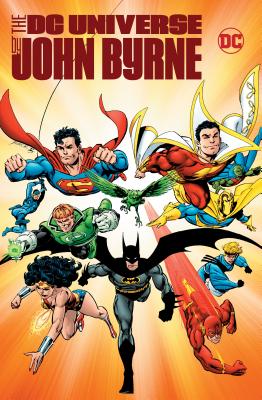 DC Universe by John Byrne - Byrne, John