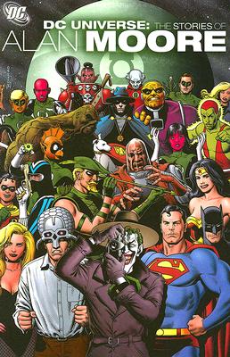 DC Universe: The Stories of Alan Moore - Moore, Alan