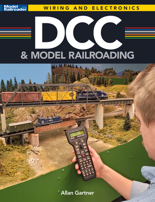 DCC and Model Railroading - Gartner, Allan