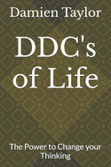 DDC's of Life: The Power to Change your Thinking
