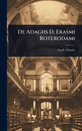 De Adagiis D. Erasmi Roterodami