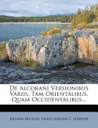 de Alcorani Versionibus Variis, Tam Orientalibus, Quam Occidentalibus