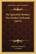 de Apocriefe Boeken Des Ouden Verbonds (1874)