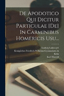 de Apodotico Qui Dicitur Particulae [De] in Carminibus Homericis Usu...