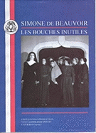 de Beauvoir: Les Bouches Inutiles