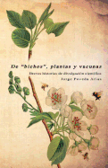 De "bichos", plantas y vacunas: Breves historias de divulgacin cientfica