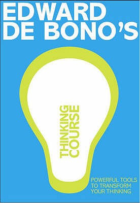 De Bono's Thinking Course (new edition) - De Bono, Edward