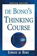 de Bono's Thinking Course: Revised Edition - de Bono, Edward, and Edward de Bono