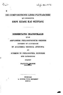 De Compositione Libri Plutarchei Qui Inscribitur Peri Isidos Kai Osiridos - Frisch, Paul