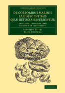 De corporibus marinis lapidescentibus qu defossa reperiuntur: Addita dissertatione Fabii Column de glossopetris