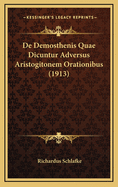 de Demosthenis Quae Dicuntur Adversus Aristogitonem Orationibus (1913)
