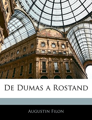 de Dumas a Rostand - Filon, Augustin