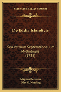 De Eddis Islandicis: Seu Veterum Septemtrionalium Mythologiis (1735)