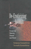 De-Eroticizing Assault: Essays on Modesty, Honour & Power