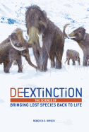 de-Extinction: The Science of Bringing Lost Species Back to Life