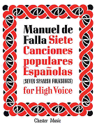 de Falla: 7 Canciones Populares Espanolas: For High Voice and Piano