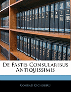 de Fastis Consularibus Antiquissimis