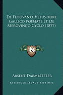 De Floovante Vetustiore Gallico Poemate Et De Merovingo Cyclo (1877)