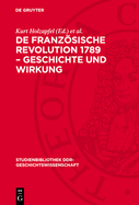 de Franzsische Revolution 1789 - Geschichte Und Wirkung