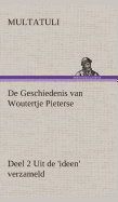de Geschiedenis Van Woutertje Pieterse, Deel 2 Uit de 'Ideen' Verzameld
