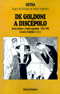 de Goldoni A Discepolo: Teatro Italiano y Teatro Argentino 1790-1990