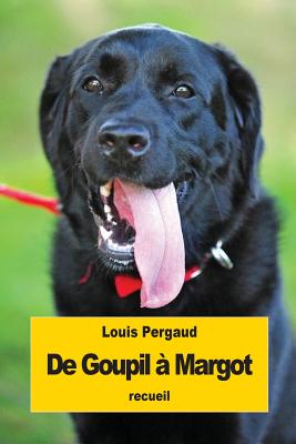 De Goupil  Margot: Histoires de btes - Pergaud, Louis