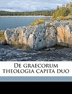 de Graecorum Theologia Capita Duo