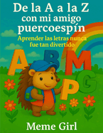 De la A a la Z con mi amigo puercoespn: Aprender las letras nunca fue tan divertido