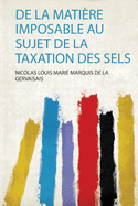 De La Matire Imposable Au Sujet De La Taxation Des Sels