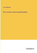 De la morale avant les philosophes