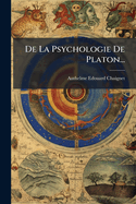 de La Psychologie de Platon...