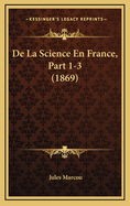 de La Science En France, Part 1-3 (1869)