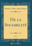 de la Sociabilite, Vol. 1 (Classic Reprint)