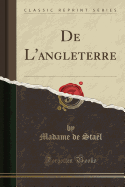 de l'Angleterre (Classic Reprint)