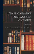 de L'Enseignement Des Langues Vivantes: Conferences Faites Aux Etudiants En Lettres de La Sorbonne