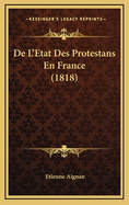 de L'Etat Des Protestans En France (1818)