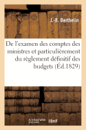 de l'Examen Des Comptes Des Ministres Et Particuli?rement Du R?glement D?finitif Des Budgets: , D?di? Aux Membres Des Deux Chambres