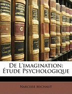 De L'imagination: tude Psychologique