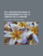 de L'Opposition Dans Le Gouvernement Et de La Liberte de La Presse