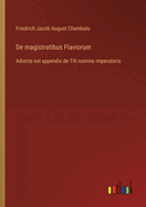 De magistratibus Flaviorum: Adiecta est appendix de Titi nomine imperatoris