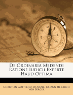 de Ordinaria Medendi Ratione Iudicii Experte Haud Optima