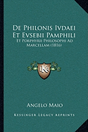 De Philonis Ivdaei Et Evsebii Pamphili: Et Porphyrii Philosophi Ad Marcellam (1816)