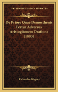 de Priore Quae Demosthenis Fertur Adversus Aristogitonem Oratione (1883)