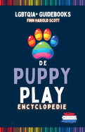 De Puppy Play Encyclopedie