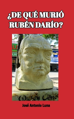 ?De qu? muri? Rub?n Dar?o? - Luna, Jos? Antonio