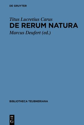 De rerum natura - Deufert, Marcus (Editor), and Lucretius Carus, Titus (Original Author)